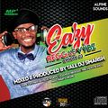 EAZY REGGAE VIBES EPISODE TWO (mixed & produced by Tall Dj Smarsh)