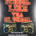 No School Like tha Ol'school Vol 1 White Smoke Entertainment