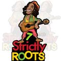 STRICTLY ROOTS VOL.7