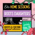 ETC Home Session #13 - 2021-02-18 - Roots Daughters
