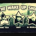 The Wake Up Show with Sway, King Tech & DJ Revolution 4-21-2000