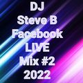 DJ Steve B - Facebook LIVE Mix #2 2022