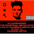 DJ Lombardino - The Industrial Revolution, LIVE at Number's Nightclub - 10-May-14