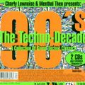 Charly Lownoise & Mental Theo Presents - 90's The Techno Decade (1999)