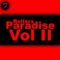 Roller's Paradise Vol II