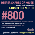 Deeper Shades Of House #800 - 2h Classic House Special