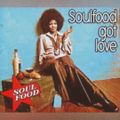 Soulfood Got Love / Lovely Funky Soul