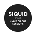 Siquid presents Night Circus Sessions #001
