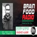 Brain Food Radio hosted by Rob Zile-KissFM-20-07-21-#2 RASHID AJAMI (GUEST MIX)