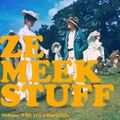 ZE MEEK STUFF Volume XIII: It's a Hard Life