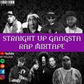 Straight Up Gangsta Rap Mixtape