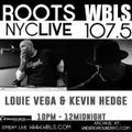 Kevin Hedge & Louie Vega Roots NYC Live on WBLS 01-05-2020