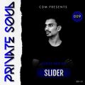 CDM Presents Private Soul Episode #009 - Guest Mix By SLIDER