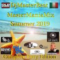 MasterManiaMix Summer 2019 (Complete Party Edition) Mixed by DjMasterBeat from DMC of Italy