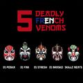 'The 5 Deadly French Venoms'
