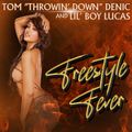 Tom ''Throwin' Down'' Denic - Freestyle Fever [A]