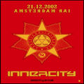 Rino Cerrone - Live @ Innercity, RAI, Amsterdam (Netherlands) 2002-12-21