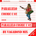 Parallelo Cosmic C 02 By Vagabond Mix 2019