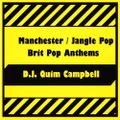 Manchester, Jangle Pop & Brit-Pop Anthems