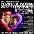 Power of Woman - Greatest Love of All - Compilation Mix by DJDennisDM with LIVE EFX
