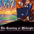 The Cemetery at Midnight - Jun. 20th 2022