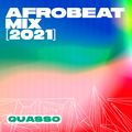 Afrobeat Mix [2021] — Quasso — Vector, Blaqbonez, Adekunle Gold, Gyakie, Nao, Teni, Peruzzi