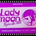 Lady Moon Fermignano (PU) 18-09-1979 Dj Fabrizio Fattori