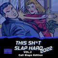 This Sh*t Slap Hard Vol 2 ( Cali Slaps )
