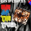 ROCK OF EIGHTIES : EYE OF THE TIGER