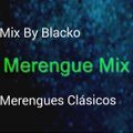 Mix By Blacko Merengue Clasicos