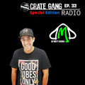 Crate Gang Radio Ep. 33: DJ Matt Dodge (Special 4th of July Edition)