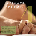 Intimate Soul Mixs 4