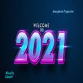 WELCOME TO 2021 (Mixed by D&mON)