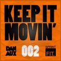 Dan Aux Presents: Keep It Movin' #002