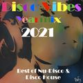 Disco Vibes Yearmix 2021 [Purple Disco Machine, Softmal, Crazibiza, Lissat, Block & Crown & more]