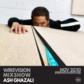 WireVision Mixshow - Ash Ghazali [Crazy Dope Asians] & Nez Senja - November 2020