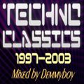 Techno Classics 1997 - 2003 (Mixed by Demmyboy)