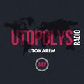 Uto Karem - Utopolys Radio 044 (August 2015)