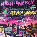 High-Energy Double-Dance Volume 3 (1985) 80 mins non-stop mix