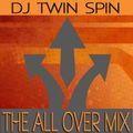 The All Over Mix - Pop, Top 40, Hip Hop, 80's, 90's and nothing but popular hits!