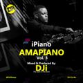 iPiano AMAPIANO Mix Volume 3 [@DJiKenya]