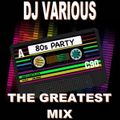 DJ Various - 80's Party The Greatest Mix (Section The 80's Part 4)
