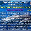 THE DOLPHIN MIXES - MODERN TALKING - ''WE LOVE MODERN TALKING'' (VOLUME 1)