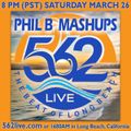 Phil B Mashups Radio Mix Show on 562 Live Radio (incl. Phil B Hallucination Mash) 26th March 2022