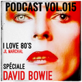 I Love 80's Vol. 015 Special David Bowie by JL MARCHAL on Galaxie Radio Belgium