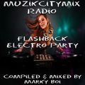 Marky Boi - Muzikcitymix Radio - Flashback Electro Party