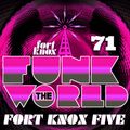 Fort Knox Five presents Funk The World 71