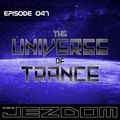 The Universe of Trance 047