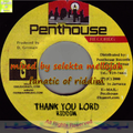 Thank You Lord Riddim (hi power music and more 2000) Mixed By SELEKTA MELLOJAH FANATIC OF RIDDIM