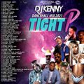 DJ KENNY TIGHT P DANCEHALL MIX FEB 2021